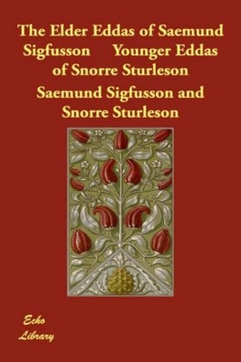 THE ELDER EDDAS OF SAEMUND SIGFUSSON YOUNGER EDDAS OF By Snorre Sturleson *VG+*