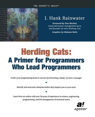 Herding Cats: A Primer for Programmers Who Lead Programmers - paperback Rain...