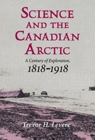Trevor H. Levere | Science And The Canadian Arctic | Buch | Englisch (2014)