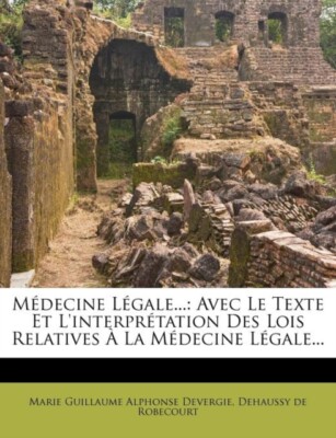 Marie Guillaume Alph - Mdecine Lgale...  Avec Le Texte Et L'interpr - X555z