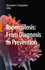Aspergillosis: from diagnosis to prevention