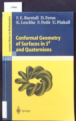 Conformal geometry of surfaces in S 4 and quaternions. Lecture notes in mathemat