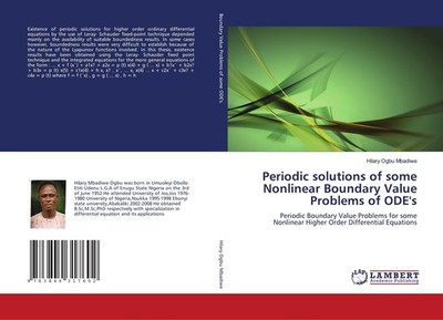 Periodic solutions of some Nonlinear Boundary Value Problems of ODE's Hilary Ogb