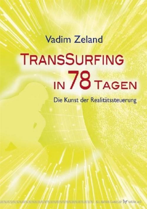 Transsurfing in 78 Tagen Vadim Zeland