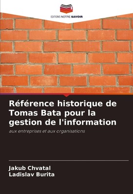 Jakub Chvatal (u. a.) | Référence historique de Tomas Bata pour la gestion de...