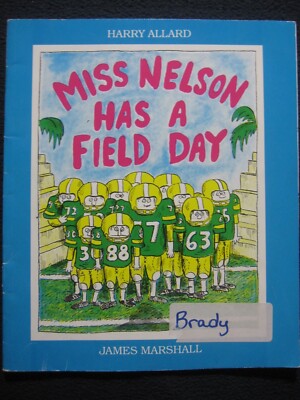 Miss Nelson Has A Field Day [Paperback] Harry Allard and James Marshall
