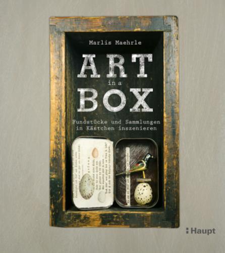 Art In A Box Fundstücke Und Sammlungen In Kästchen Inszenieren 4888