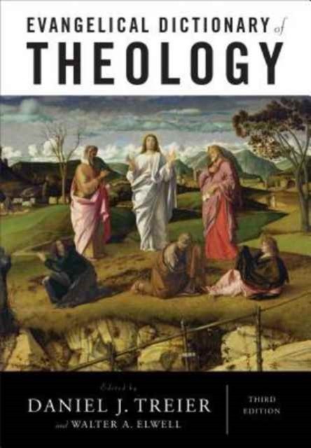 Evangelical Dictionary of Theology by Daniel J. Treier (Hardback Book)