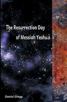 Daniel Gregg | The Resurrection Day Of Messiah Yeshua | Taschenbuch | Englisch