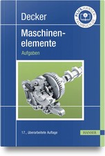 Decker Maschinenelemente. Aufgaben | Karl-Heinz Decker (u. a.) | Taschenbuch