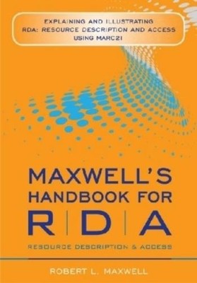 Robert L. Maxwell Maxwell's Handbook for RDA (Paperback)