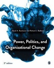 Power, Politics, and Organizational Change, Paperback by Buchanan, David A.; ...
