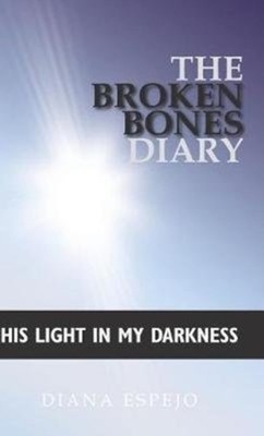 Espejo - Broken Bones Diary  His Light in My Darkness - New hardback o - X555z