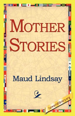 Maud Lindsay | Mother Stories | Taschenbuch | Englisch (2005)