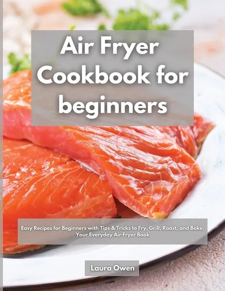 Air Fryer Cookbook for Beginners