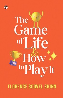 The Game of Life and How to Play It | Florence Scovel Shinn | Taschenbuch | 2023