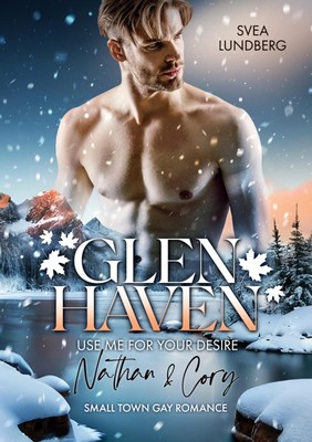 Glen Haven - Use me for your desire Nathan & Cory Svea Lundberg Taschenbuch 2023