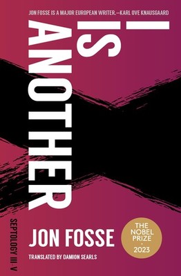 I Is Another: Septology III-V - Jon Fosse, Transit Books, Paperback