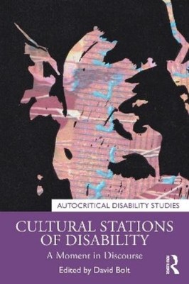 David Bolt Cultural Stations of Disability (Taschenbuch)