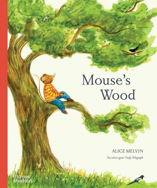 Mouse's Wood | A Year In Nature | Alice Melvin | Buch | Mouse's Wood Series-image