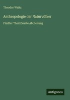 Theodor Waitz | Anthropologie Der NaturvöLker | Buch | Deutsch (2025)