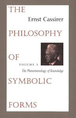 Ernst Cassirer The Philosophy of Symbolic Forms (Taschenbuch)