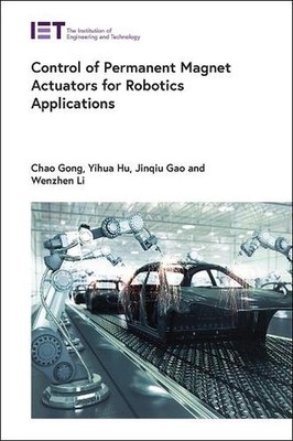 Control of Permanent Magnet Actuators for Robotics Applications by Chao Gong Har