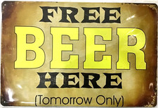 TIN SIGN new 8x12 Beer funny free tomorrow liquor drinking bar man cave  VV 