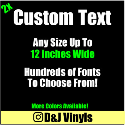 2x CREATE YOUR OWN TEXT  UP TO 12in Vinyl Decal Sticker Window Custom