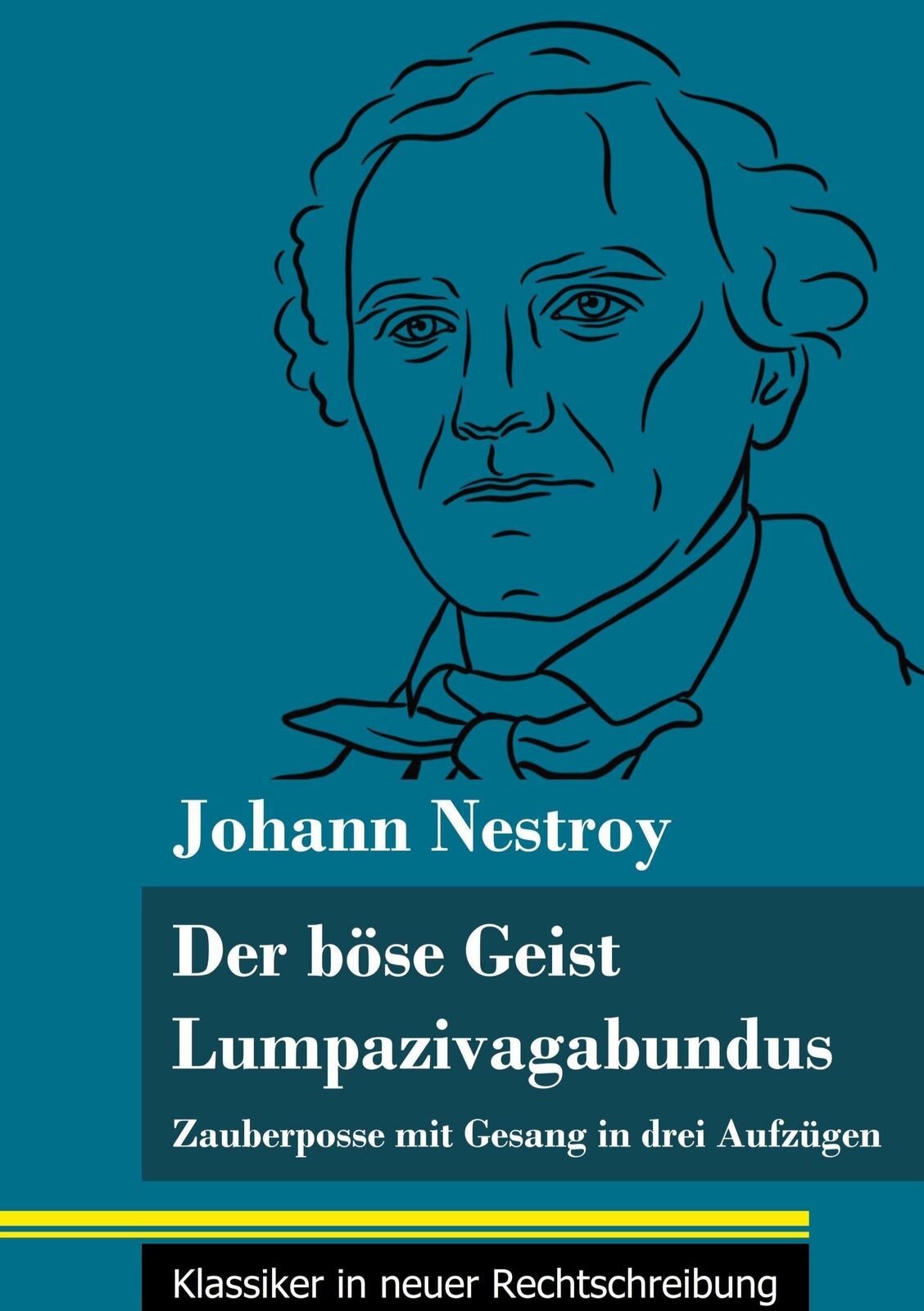 Thumbnail - Johann Nestroy | Der Böse Geist Lumpazivagabundus Oder Das Liederliche