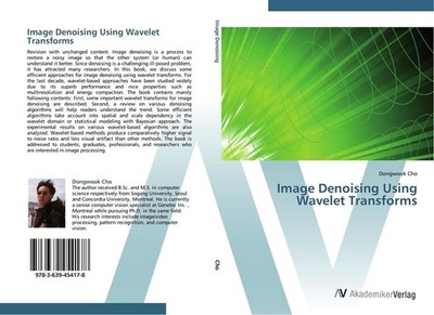 Image Denoising Using Wavelet Transforms Dongwook Cho