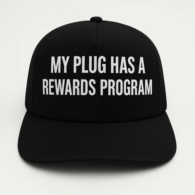 ''My Plug Has A Rewards Program'' Trucker Hat Embroidered Adjustable Cap Funny