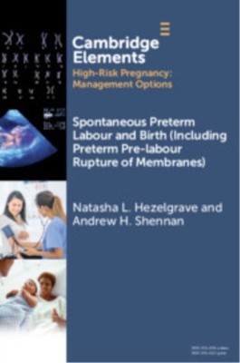Spontaneous Preterm Labour and Birth Includin by Natasha L. Hezelgrave PAPERBACK