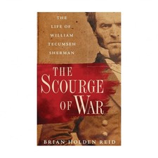 Scourge of War: The Life of William Tecumseh Sherman