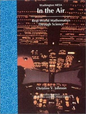 In the Air: Real-World Mathematics Through Science (Washington MESA) - New