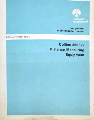 COLLINS 860E-5 Distance Measuring AVIONICS Component Maintenance Manual Rockwell
