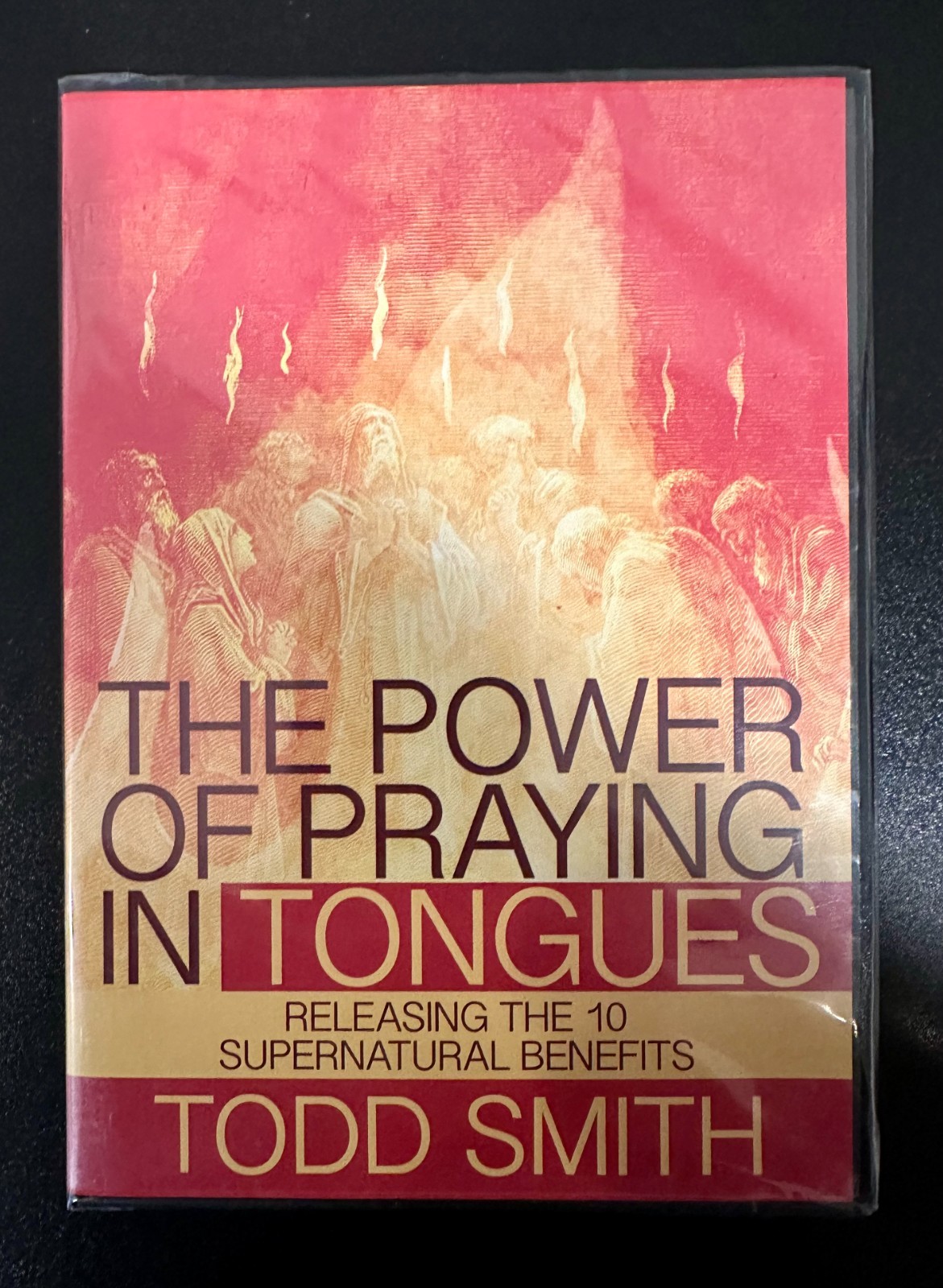 The Power Of Praying In Tongues: 10 Supernatural Benefits by Todd Smith Audio CD