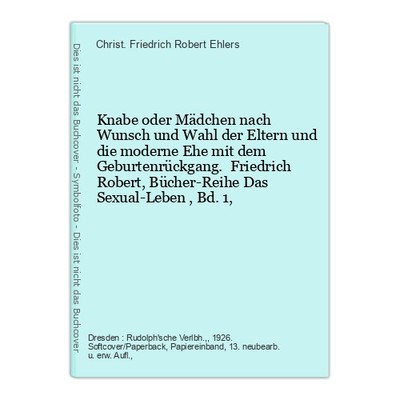 Knabe oder Mädchen nach Wunsch und Wahl der Eltern und die moderne Ehe mit dem G