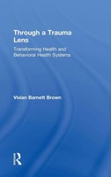 Through A Trauma Lens | Transforming Health And Behavioral Health Systems | Buch