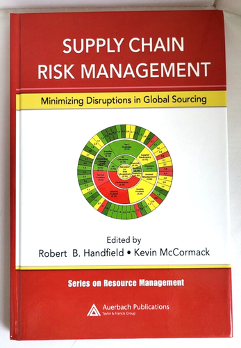 SUPPLY CHAIN RISK MANAGEMENT Minimizing Disruptions in Global Sourcing ...
