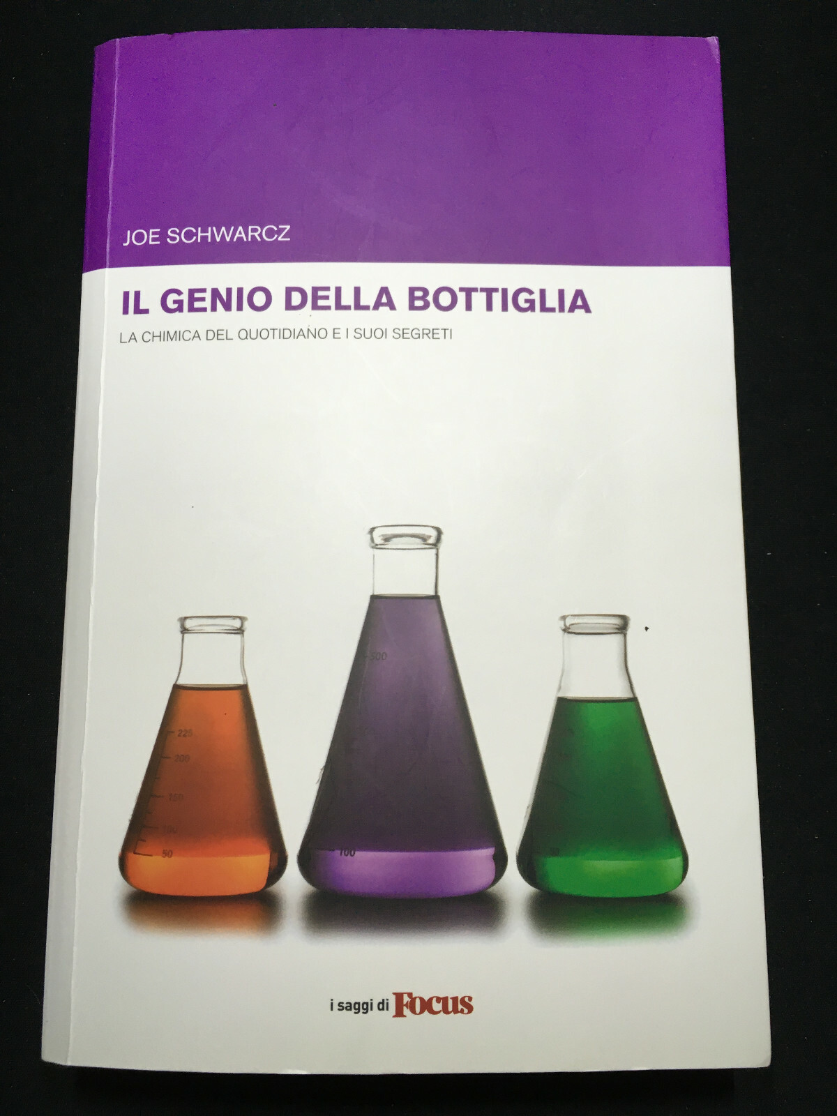 IL GENIO DELLA BOTTIGLIA - Joe Schwarcz - Edizione Focus