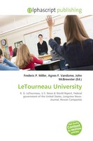 Letourneau University R. G. Letourneau, U.S. News Frederic P. Miller (U. A.)