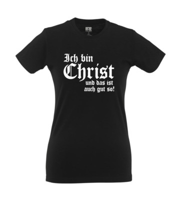 I Am Christ I Fun I Funny I Sayings I Girlie Shirt