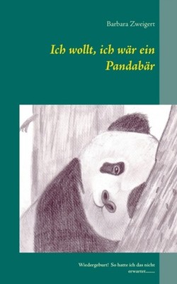 Zweigert - Ich wollt ich wr ein Pandabr Wiedergeburt! So hatte ich  - X555z