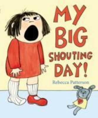 My Big Shouting Day Rebecca Patterson Taschenbuch Kartoniert / Broschiert 2012