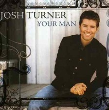 Your Man - Audio CD By Josh Turner - VERY GOOD
