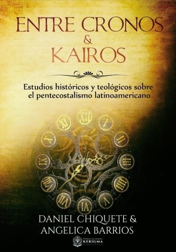 ENTRE CRONOS Y KAIROS: ESTUDIOS HISTOROS Y TEOLOGICOS von Daniel Chiquete NEU - Bild 1 von 1