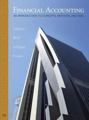 Financial Accounting: An Introduction to Concepts, Methods and Uses, Clyde P. St