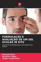 Sharukh Khan (U. A.) | FormulaÇÃO E AvaliaÇÃO DE UM GEL Ocular IN Situ | Buch