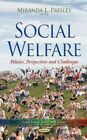 Social Welfare: Policies, Perspectives and Challenges by Nova Science Publishers Inc (Hardback, 2014)